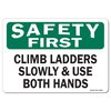 Signmission OSHA Decal, Climb Ladders Slowly And Use Both Hands, 7in X 5in Decal, 5" W, 7" L, Landscape OS-SF-D-57-L-19579